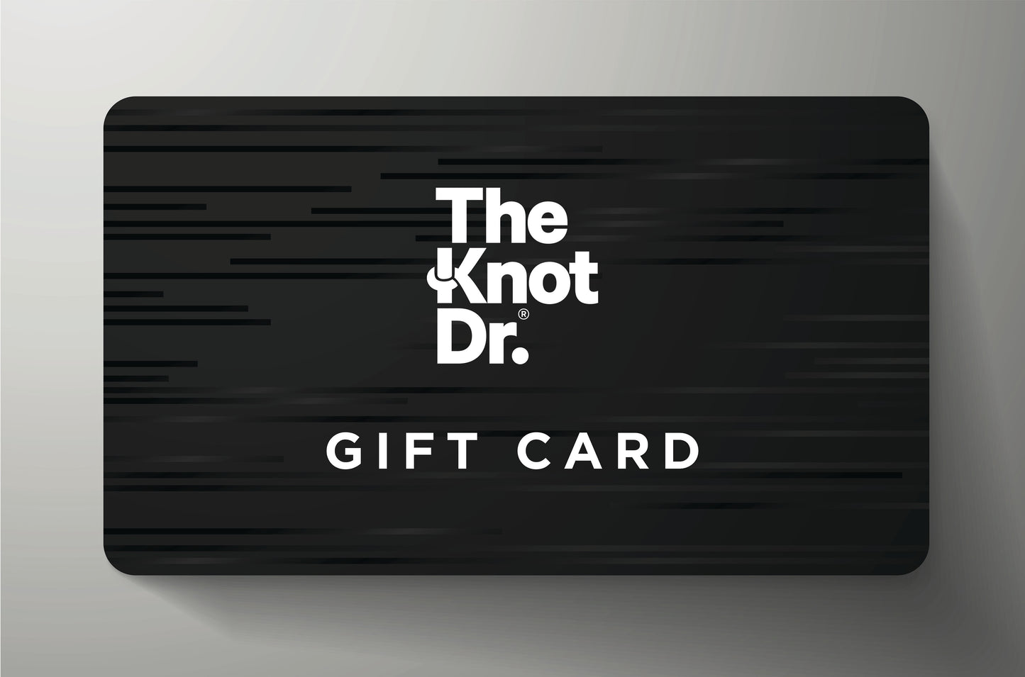 Gift Card - The Knot Dr.